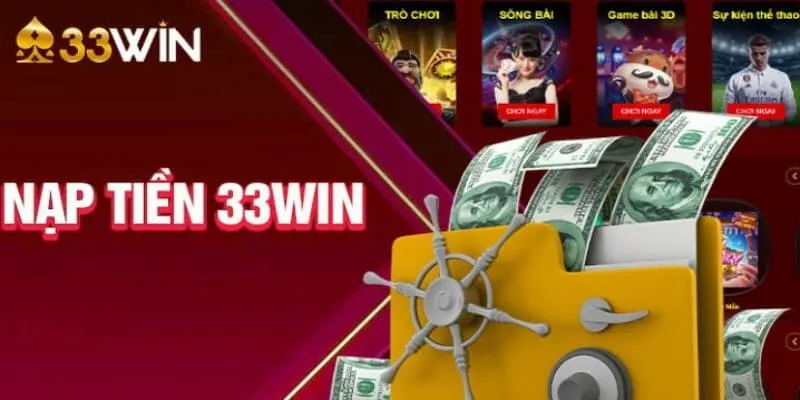 Quy định cần ghi nhớ khi thực hiện nạp tiền vào 33win Quy định cần ghi nhớ khi thực hiện nạp tiền vào 33win